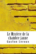 Le Mystère de la chambre jaune