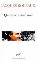 Quelque chose noir
